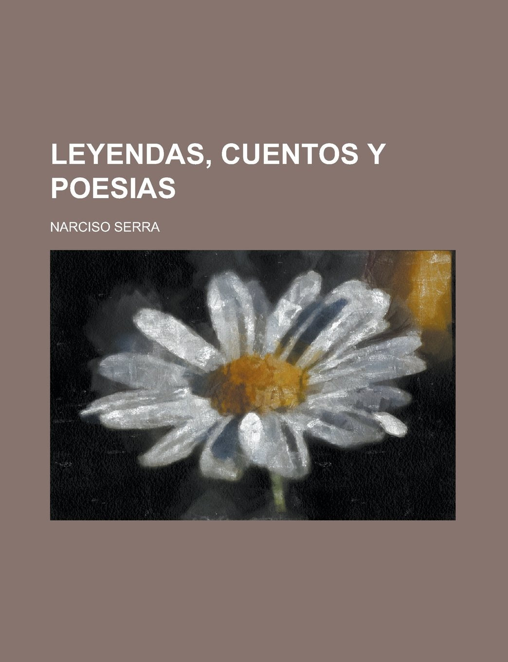 Leyendas, Cuentos y Poesias; Cuentos y Poesfas Books