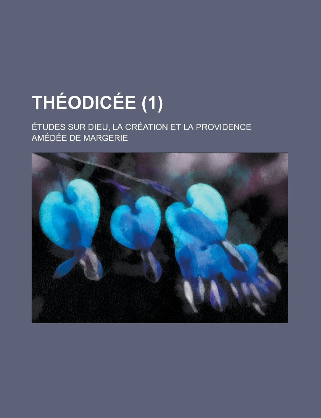 Theodicee (1); Etudes Sur Dieu, La Creation Et La Providence Books