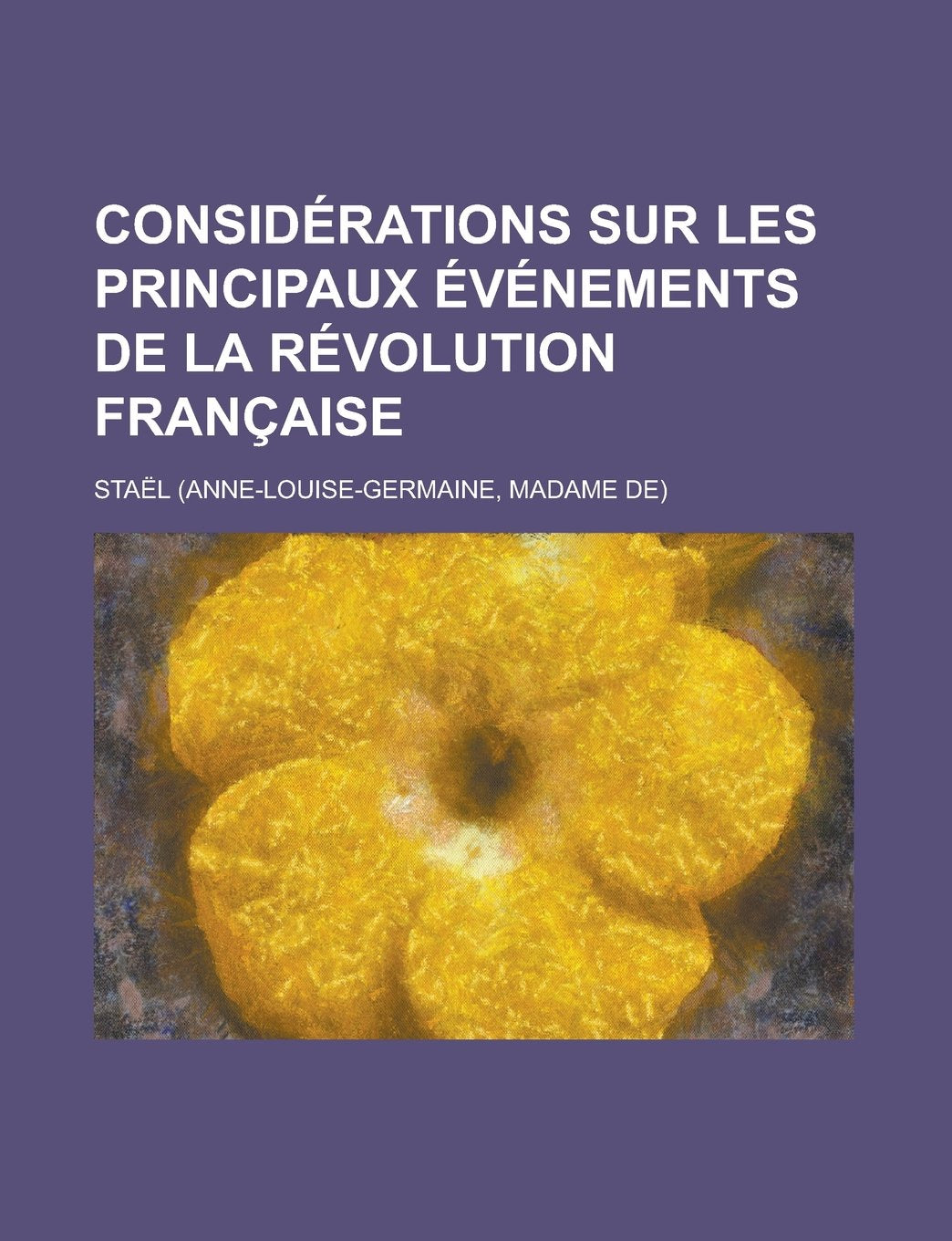 Considerations Sur Les Principaux Evenements de La Revolution Francaise Books