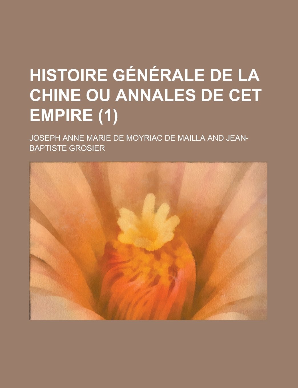 Histoire Generale de La Chine Ou Annales de CET Empire (1) Books