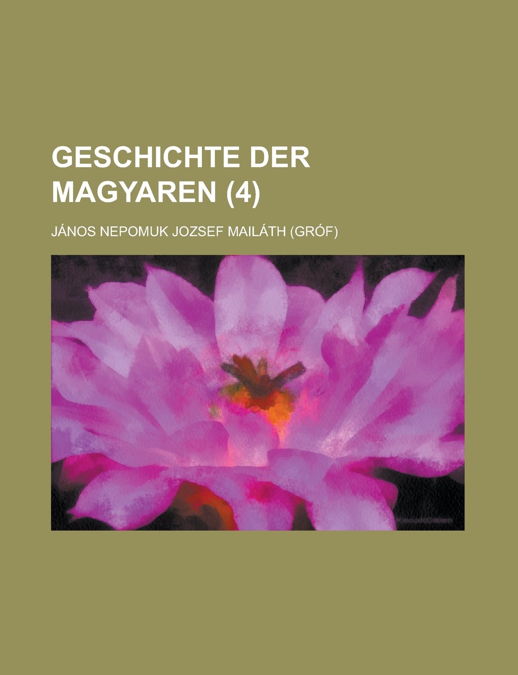 Geschichte Der Magyaren (4) Books
