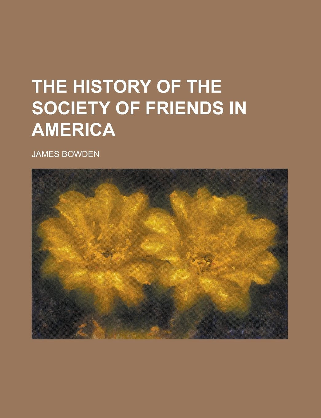 The History of the Society of Friends in America Philosophy