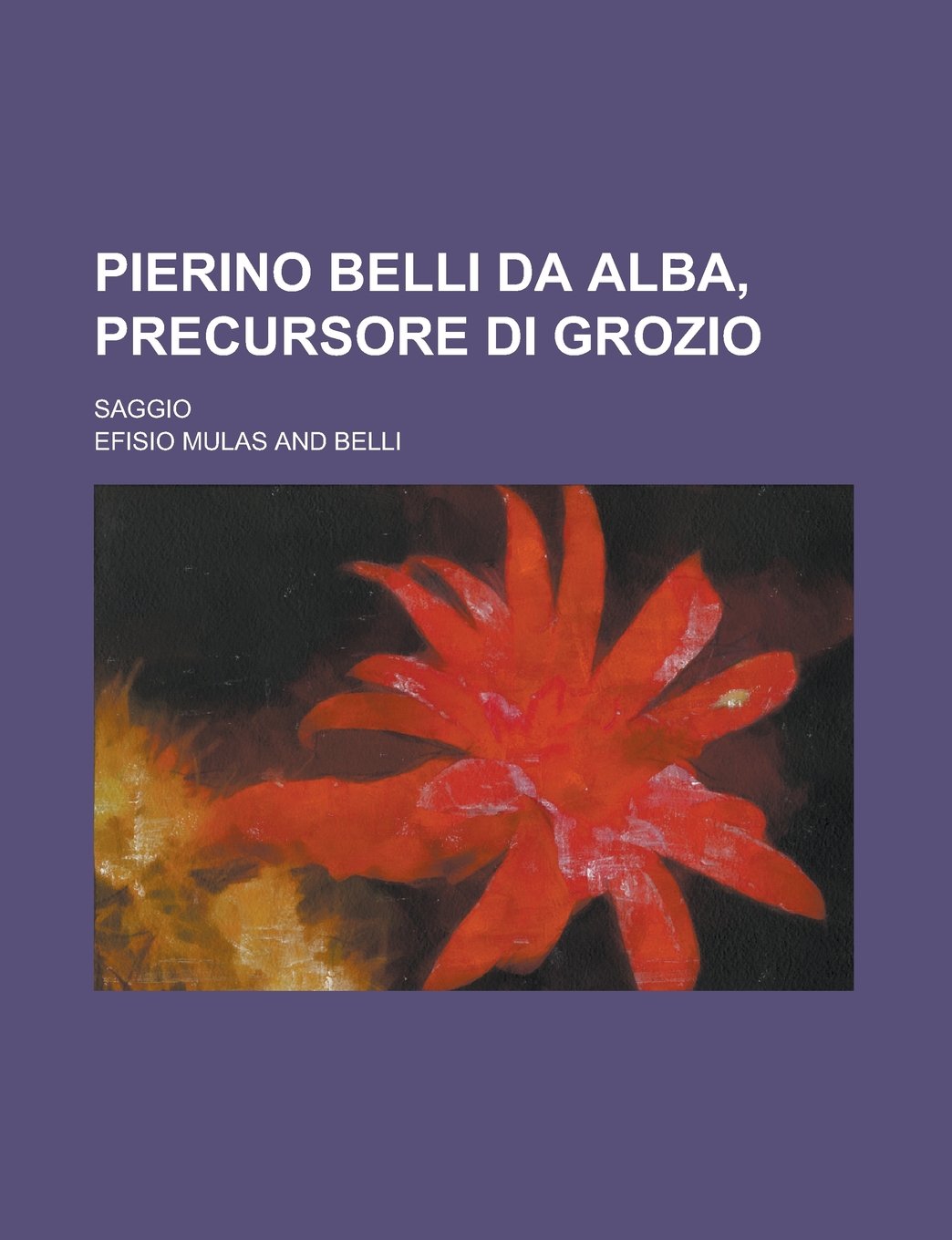 Pierino Belli Da Alba, Precursore Di Grozio; Saggio Law