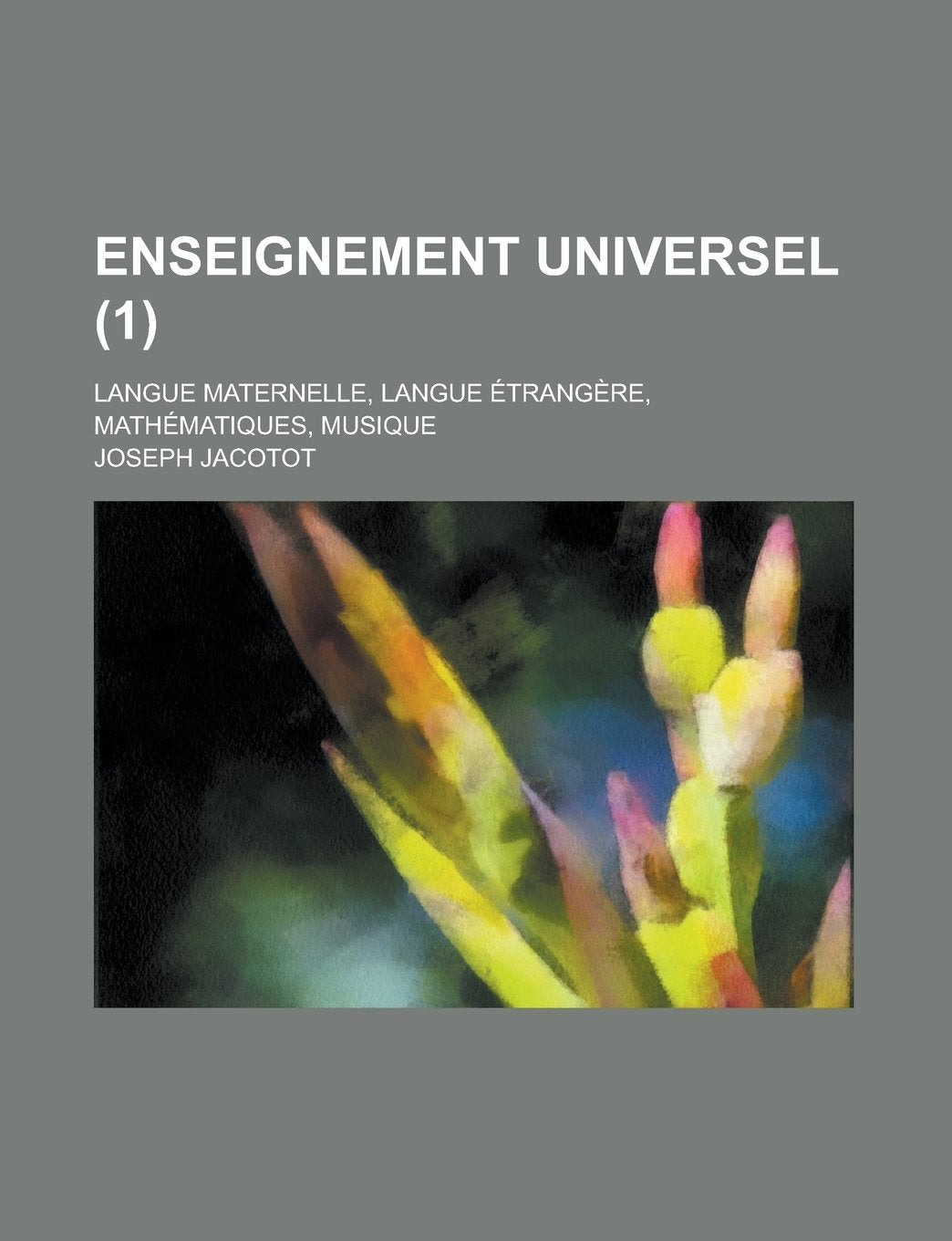 Enseignement Universel (1); Langue Maternelle, Langue Etrangere, Mathematiques, Musique Books