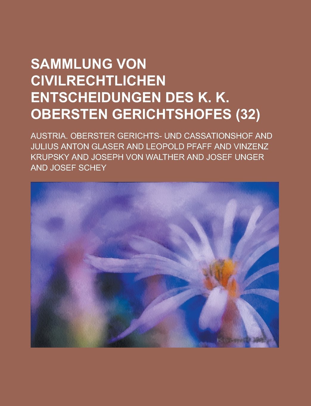 Sammlung Von Civilrechtlichen Entscheidungen Des K. K. Obersten Gerichtshofes (32) Books