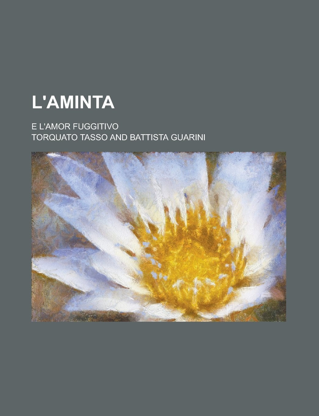 L'Aminta; E L'Amor Fuggitivo Books