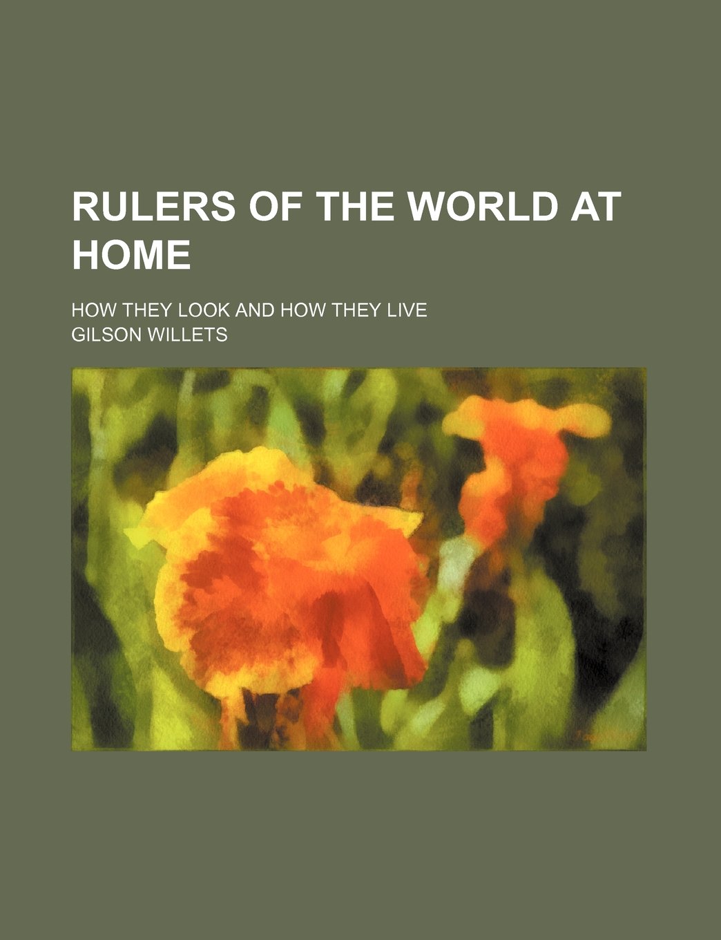 Rulers of the World at Home; How They Look and How They Live book