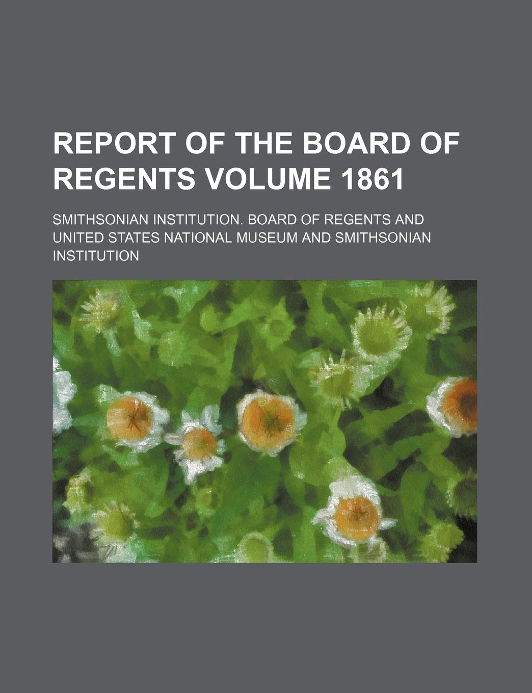 Report of the Board of Regents Volume 1861 Books