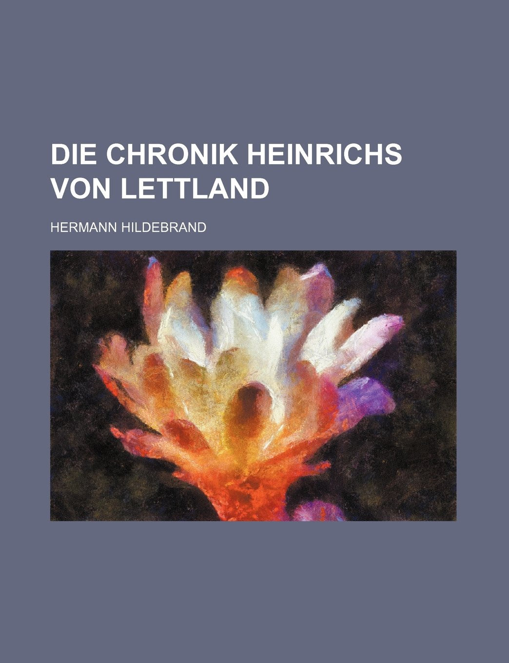 Die Chronik Heinrichs Von Lettland Contemporary literature