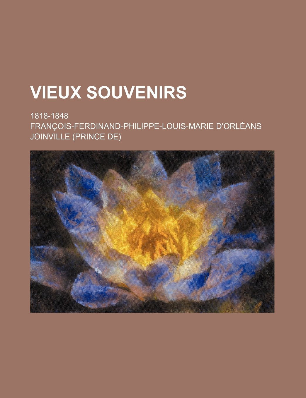 Vieux Souvenirs; 1818-1848 Books