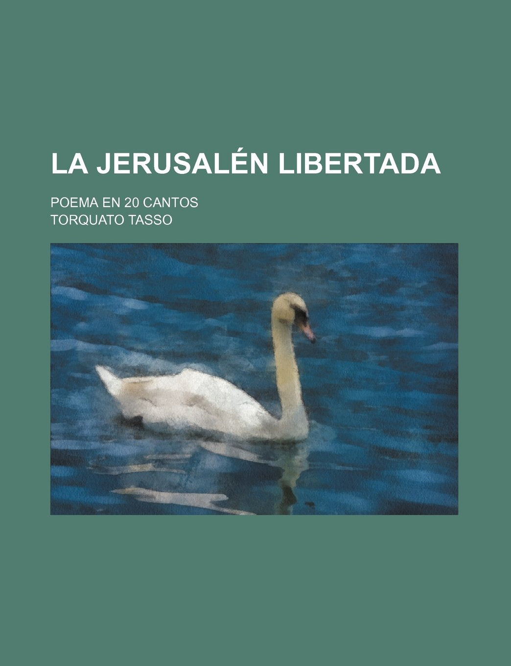 La Jerusalen Libertada; Poema En 20 Cantos Politics & History