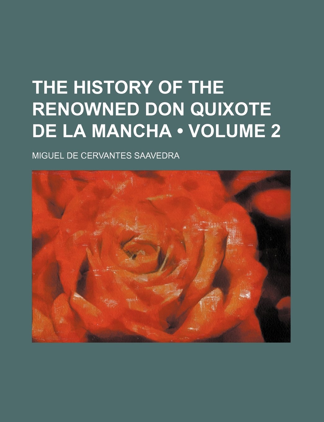 The History of the Renowned Don Quixote de La Mancha (Volume 2) Books