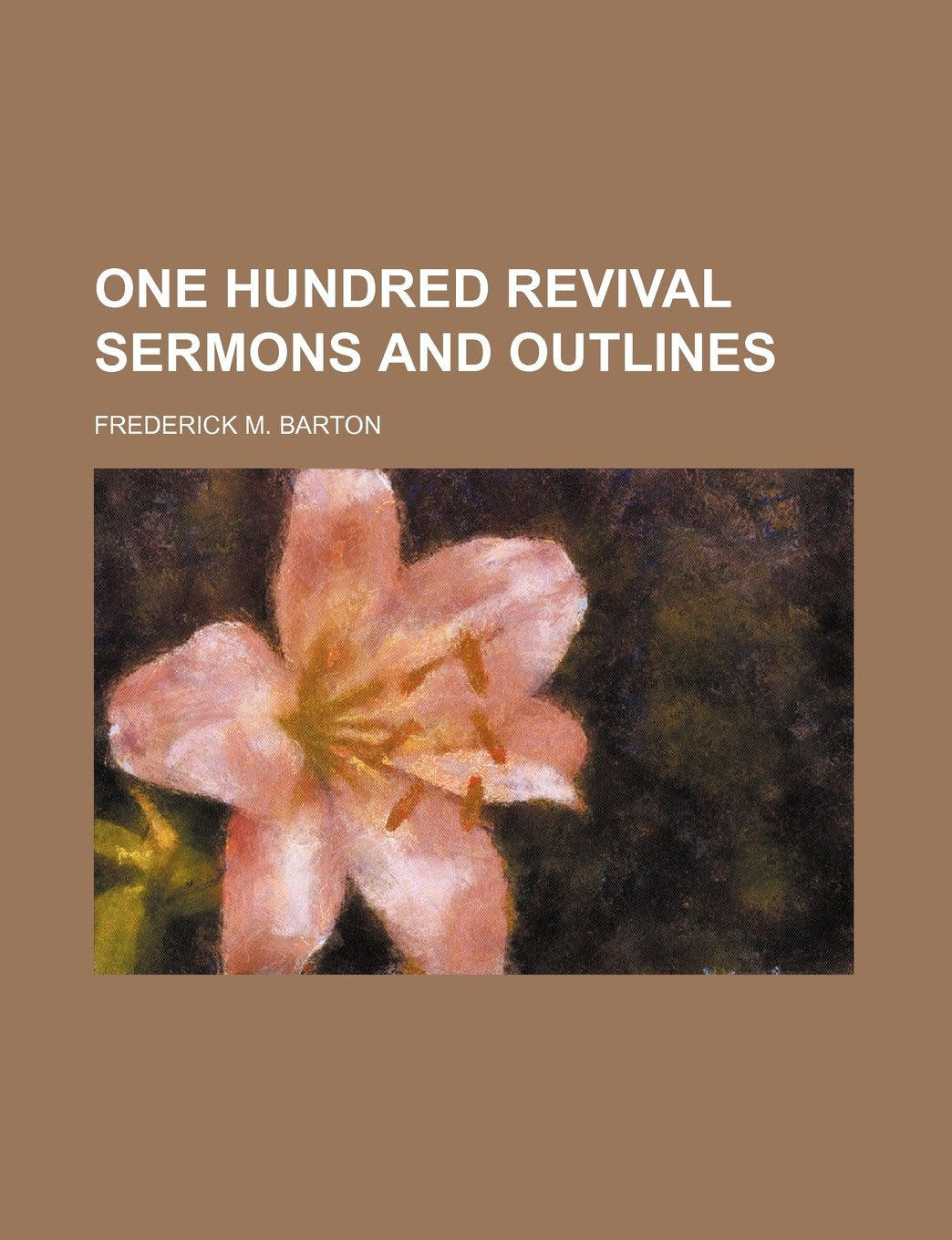 One Hundred Revival Sermons and Outlines Books