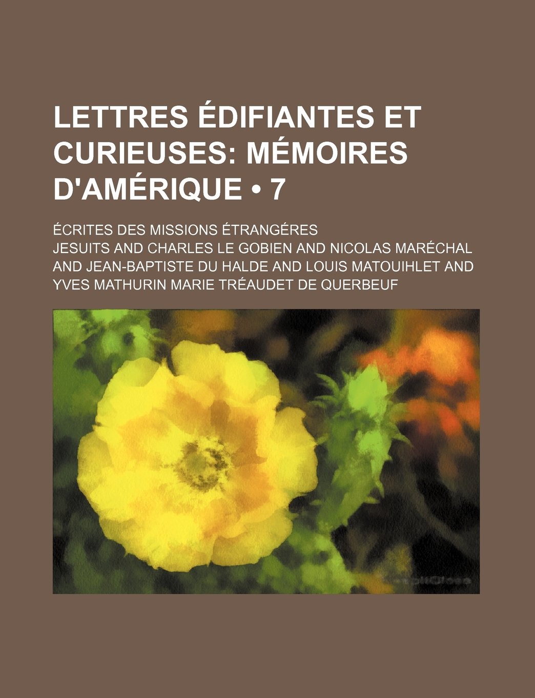 Lettres Edifiantes Et Curieuses (7); Memoires D'Amerique Memories