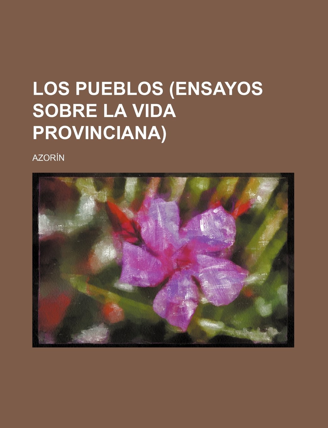 Los Pueblos (Ensayos Sobre La Vida Provinciana) Books