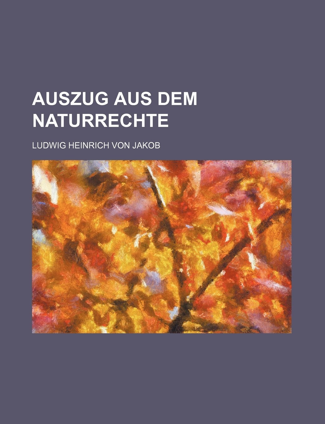 Auszug Aus Dem Naturrechte Contemporary literature
