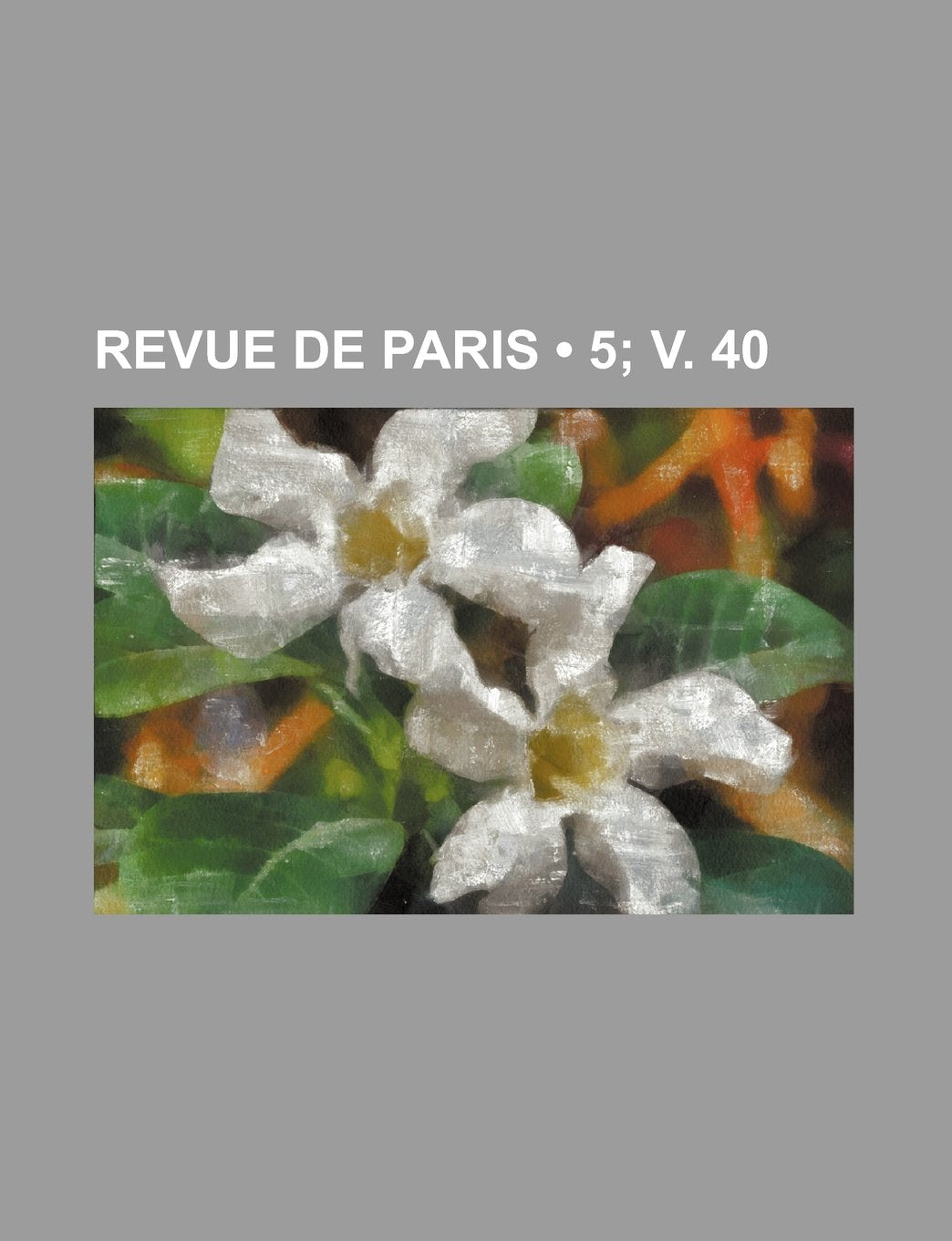 Revue de Paris (5; V. 40) Books