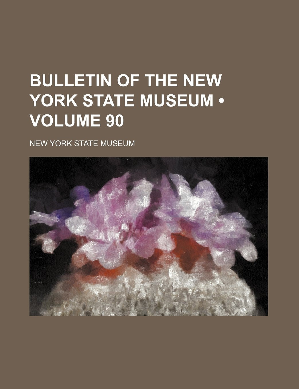 Bulletin of the New York State Museum (Volume 90) Books