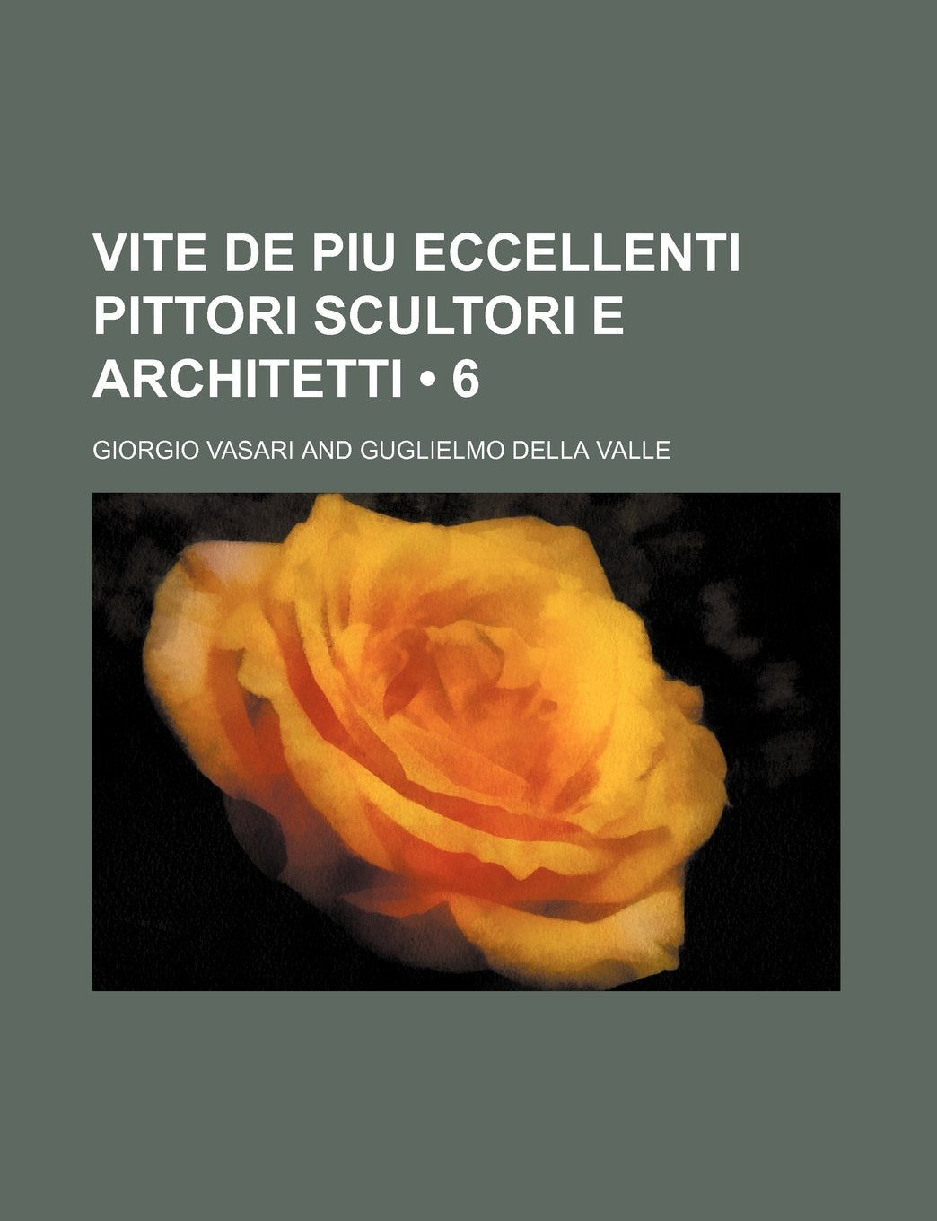 Vite de Piu Eccellenti Pittori Scultori E Architetti (6) Contemporary literature