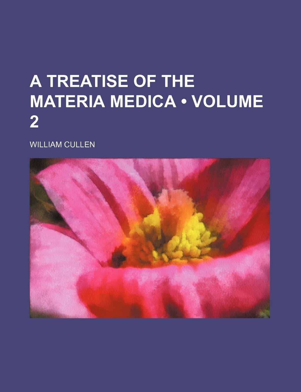 A Treatise of the Materia Medica (Volume 2) Books