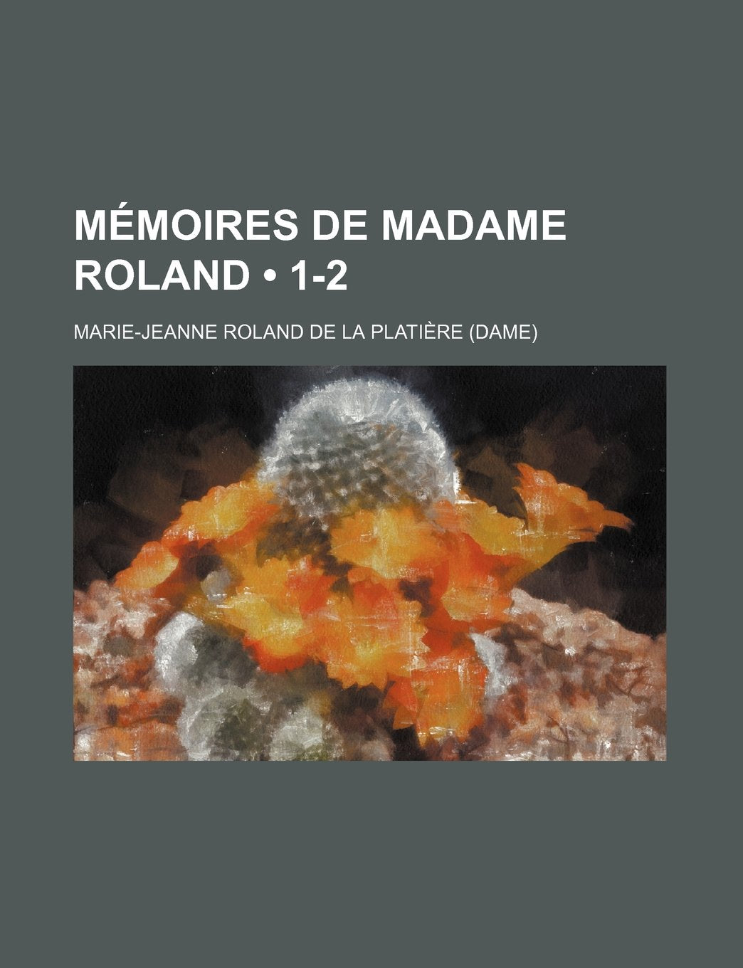 Memoires de Madame Roland (1-2 ) Books