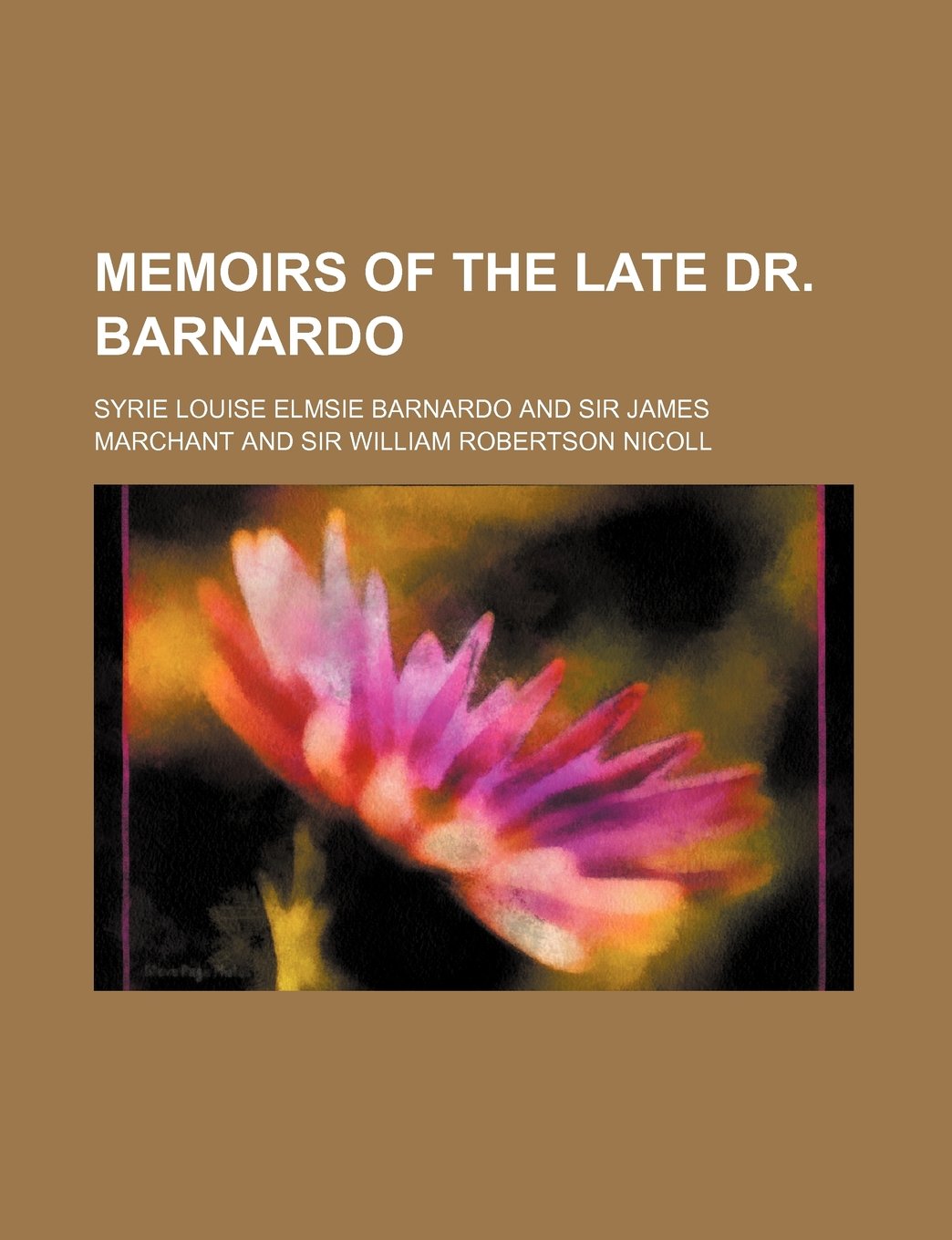 Memoirs of the Late Dr. Barnardo Memories