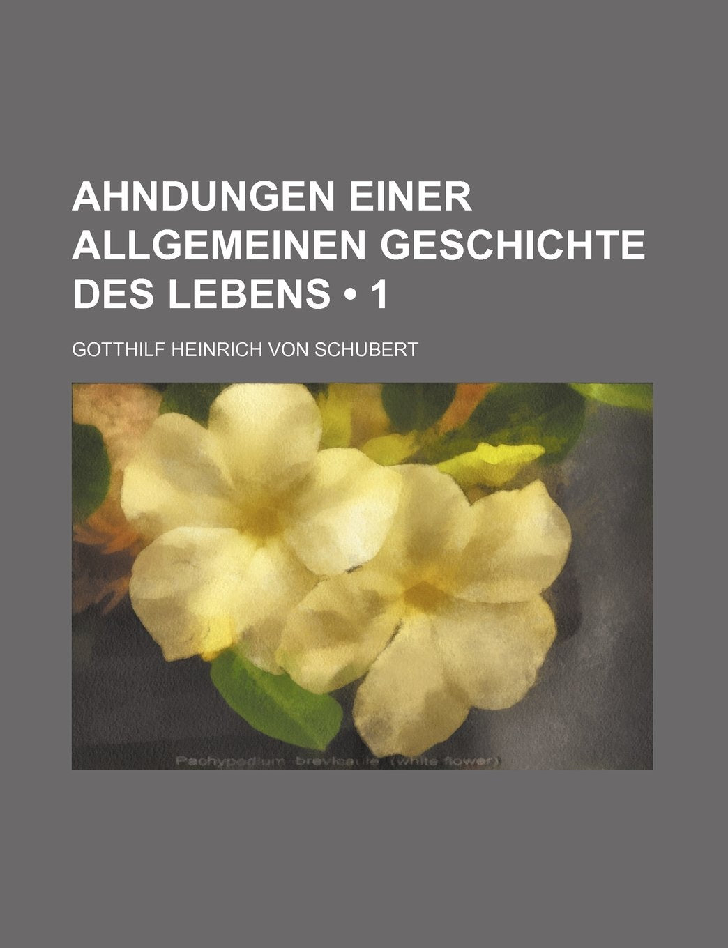 Ahndungen Einer Allgemeinen Geschichte Des Lebens (1) Books