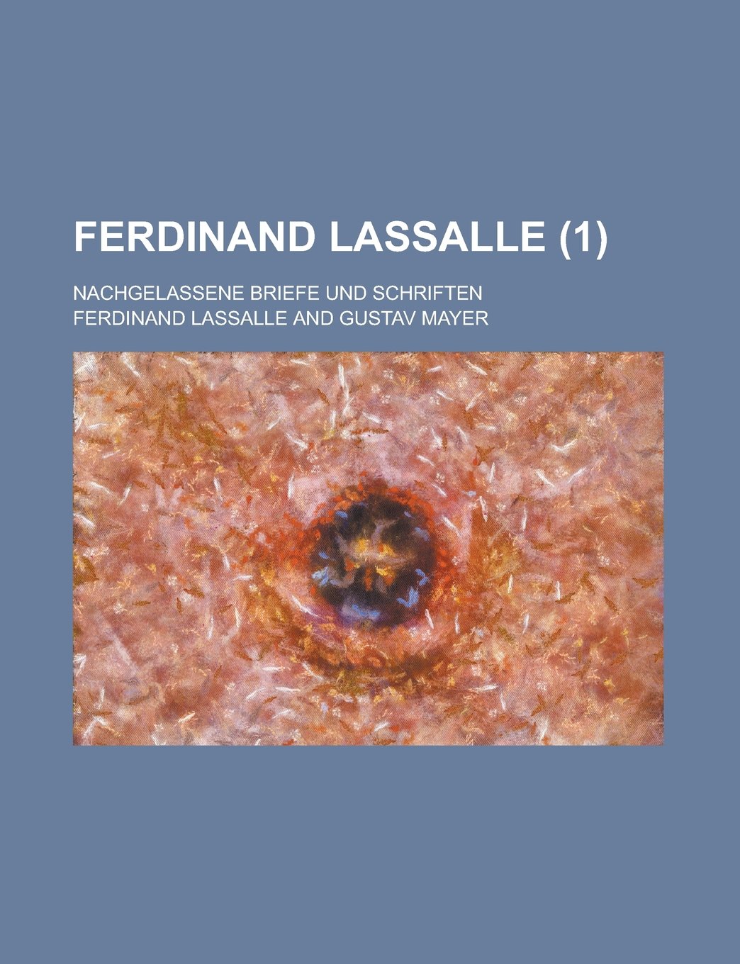 Ferdinand Lassalle (1); Nachgelassene Briefe Und Schriften Books