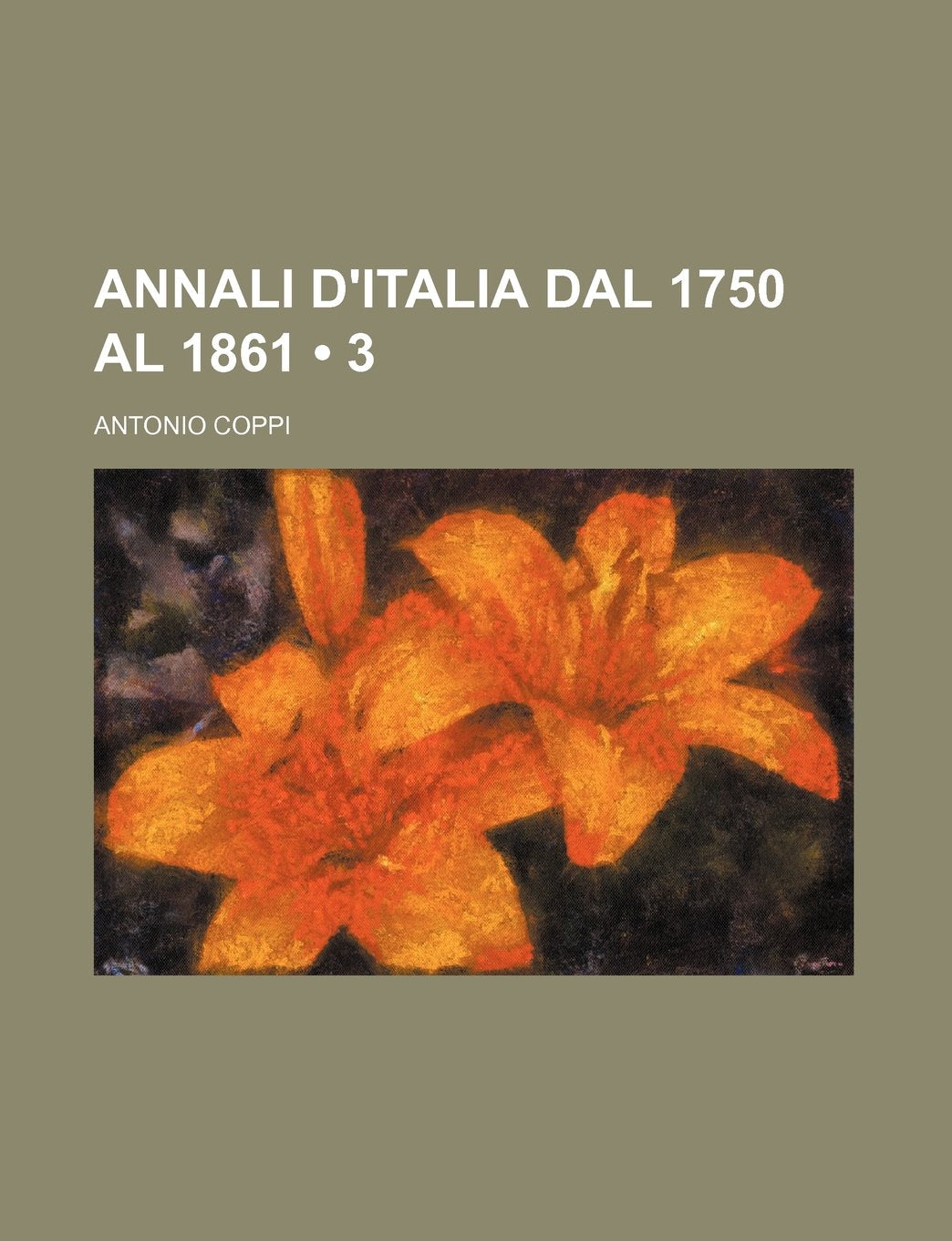Annali D'Italia Dal 1750 Al 1861 (3) Politics & History