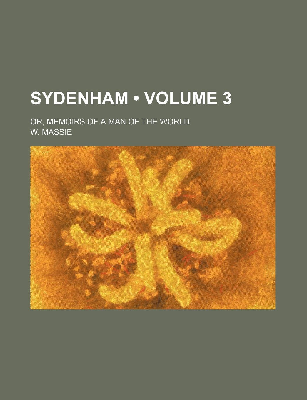 Sydenham (Volume 3); Or, Memoirs of a Man of the World book