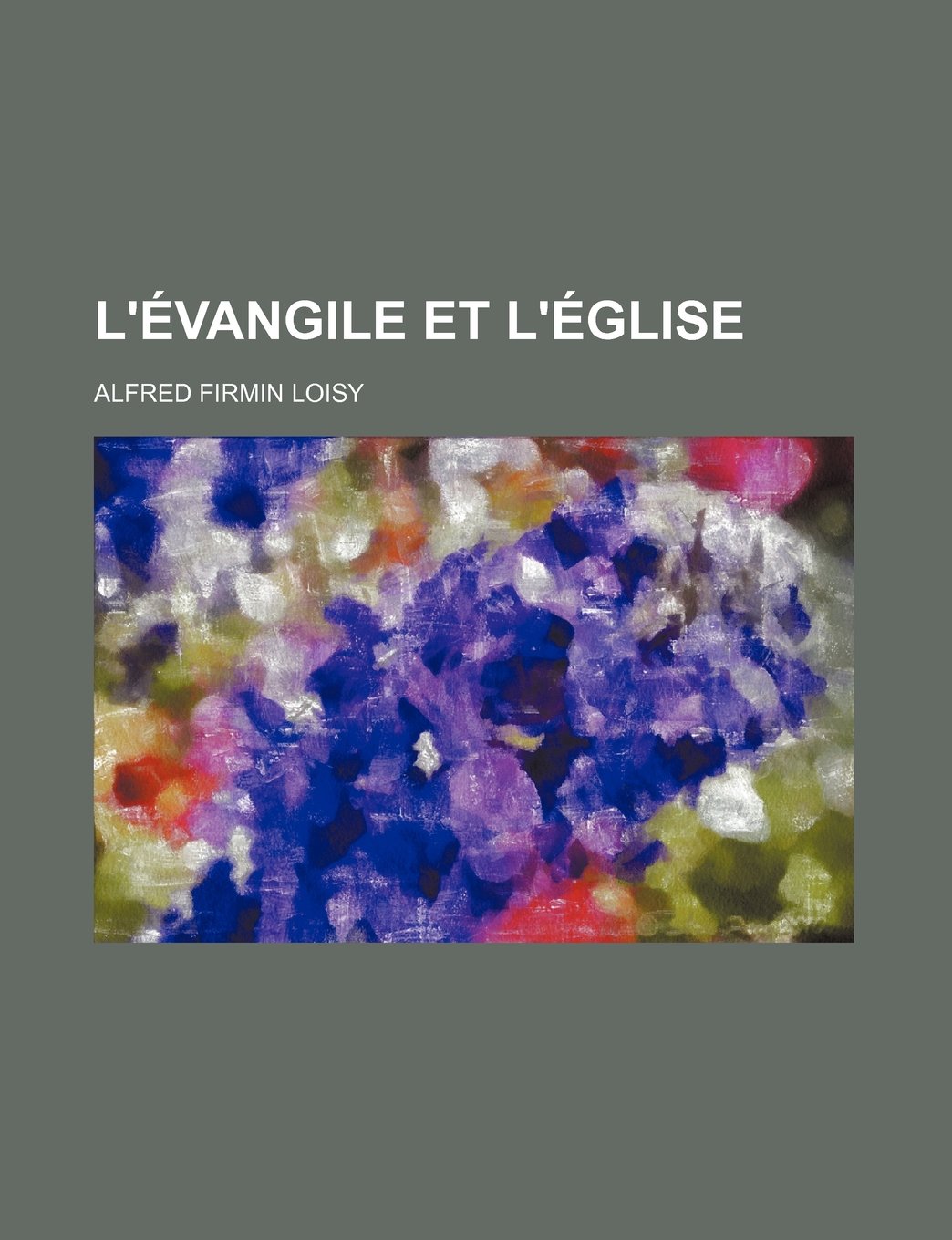 L'Evangile Et L'Eglise book