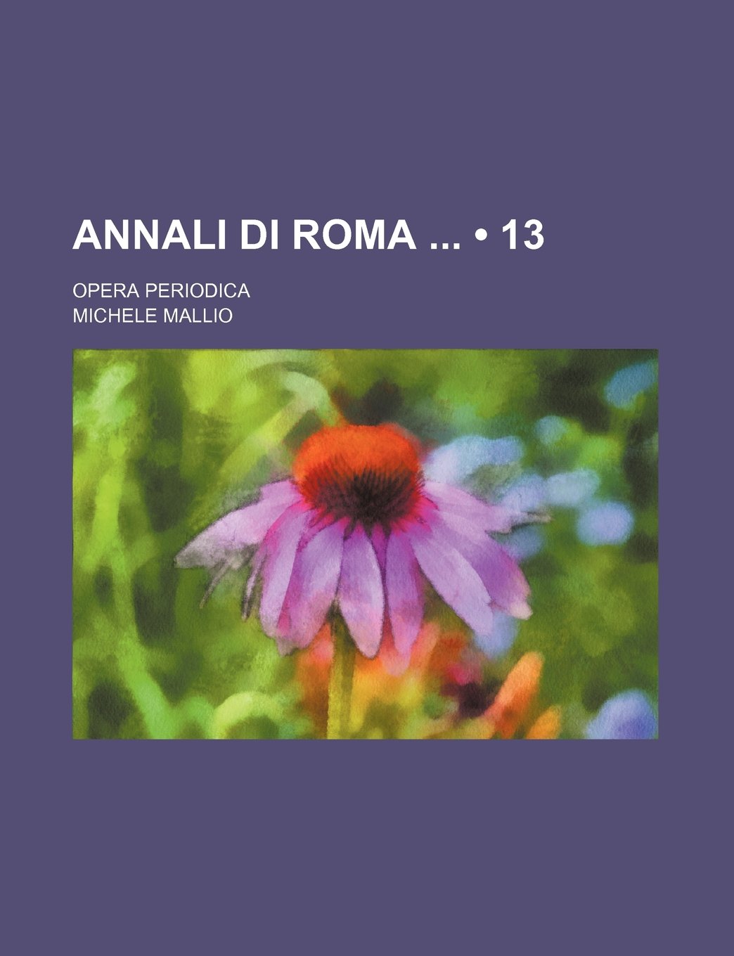 Annali Di Roma (13); Opera Periodica Books