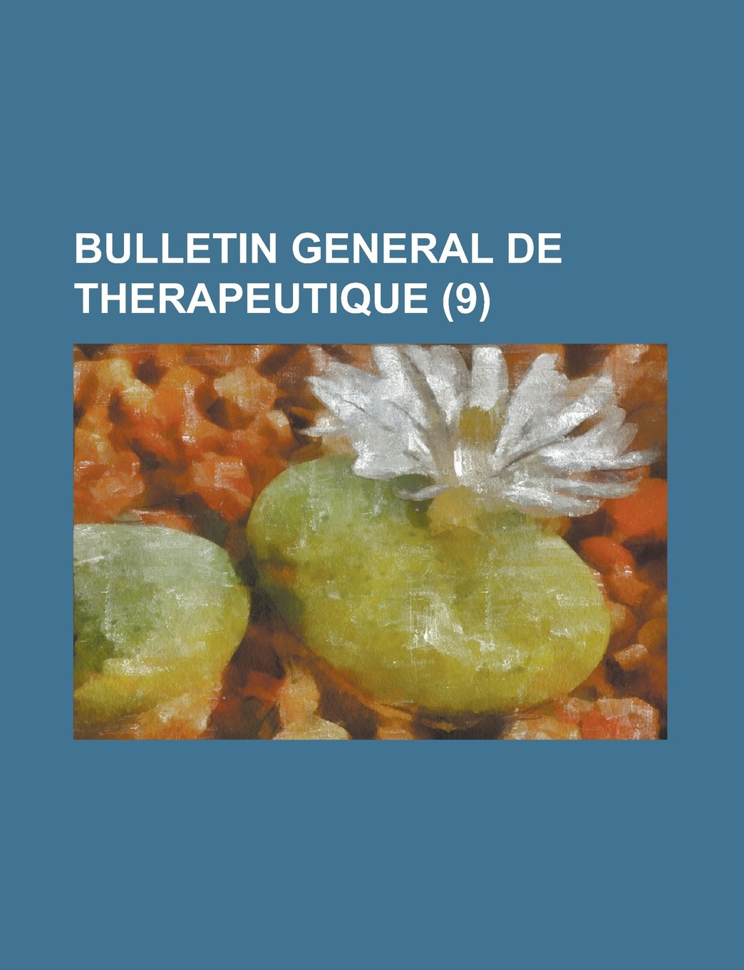 Bulletin General de Therapeutique (9) Books