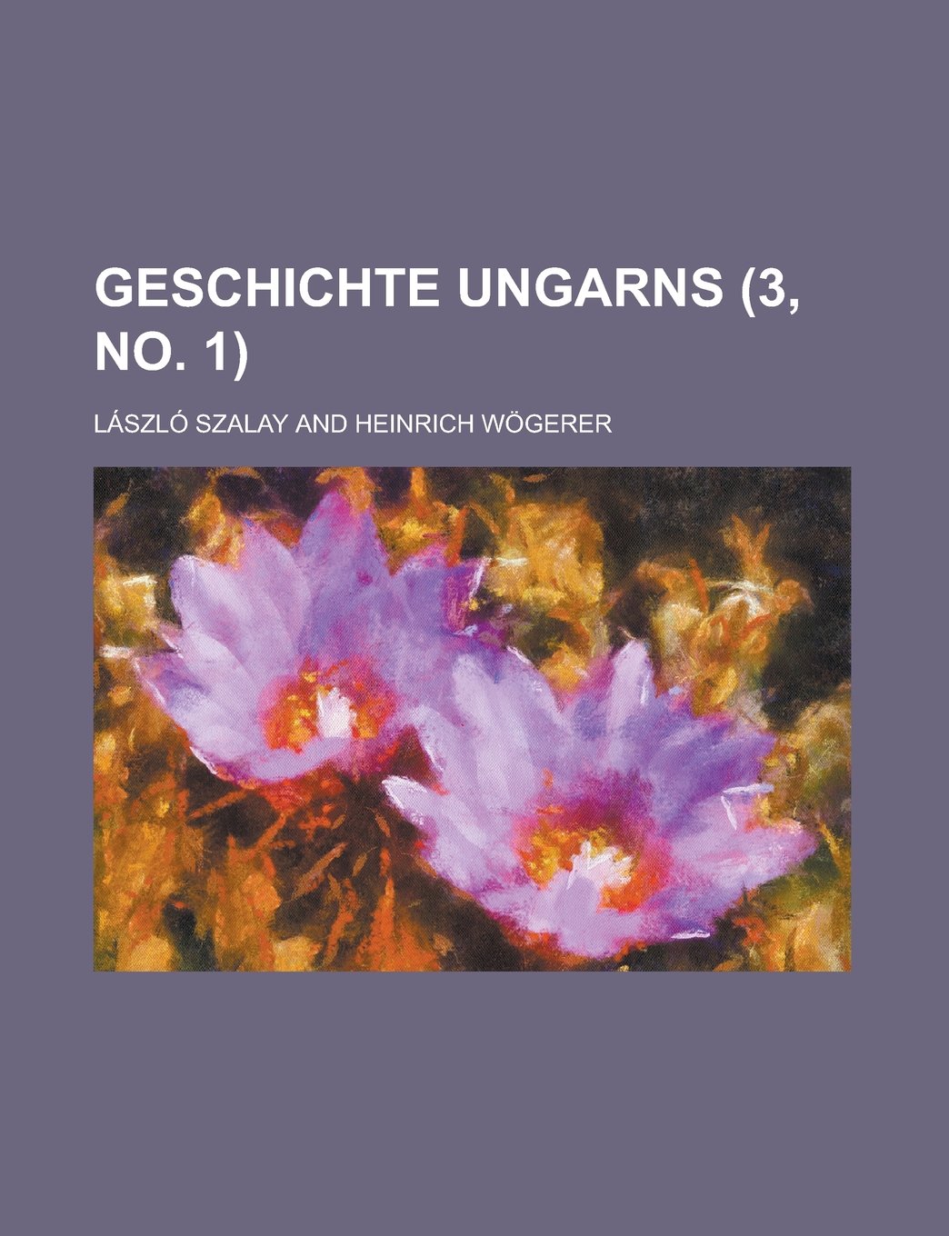 Geschichte Ungarns (3, No. 1) Books