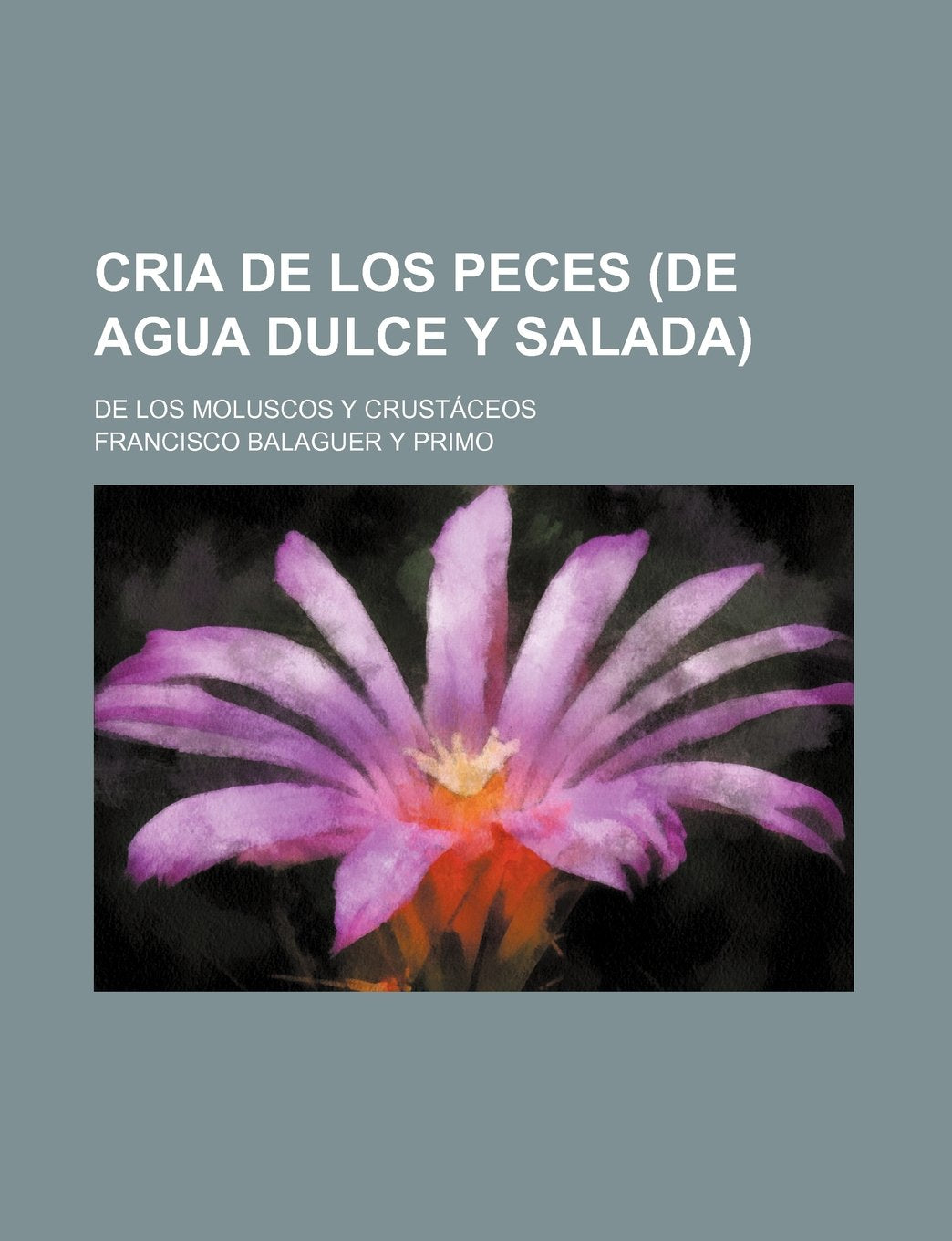 Cria de Los Peces (de Agua Dulce y Salada); de Los Moluscos y Crustaceos Books