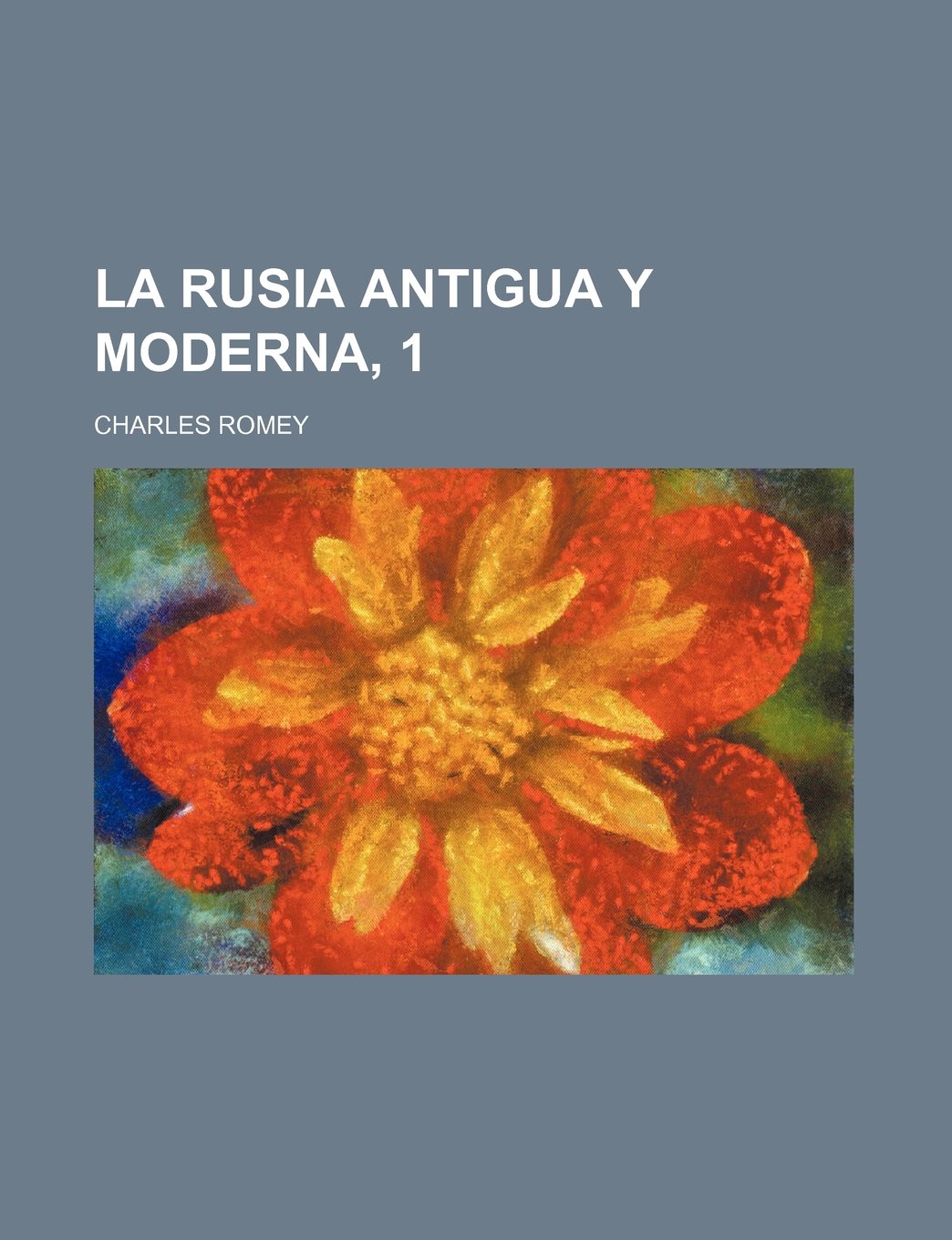 La Rusia Antigua y Moderna, 1 Books