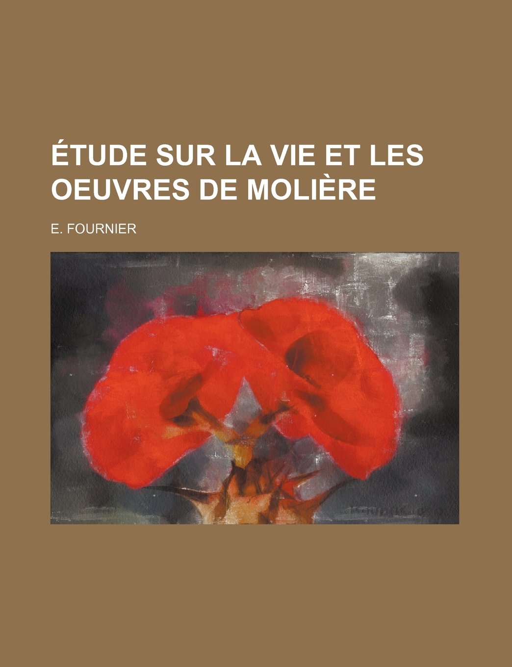 Etude Sur La Vie Et Les Oeuvres de Moliere Books