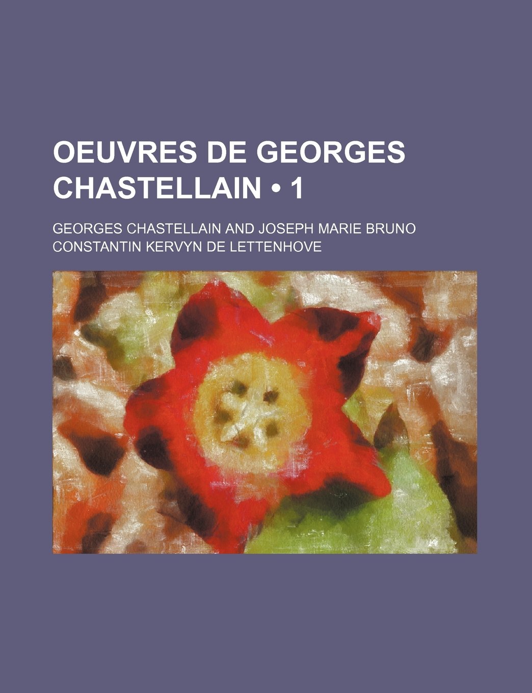 Oeuvres de Georges Chastellain (1) Books