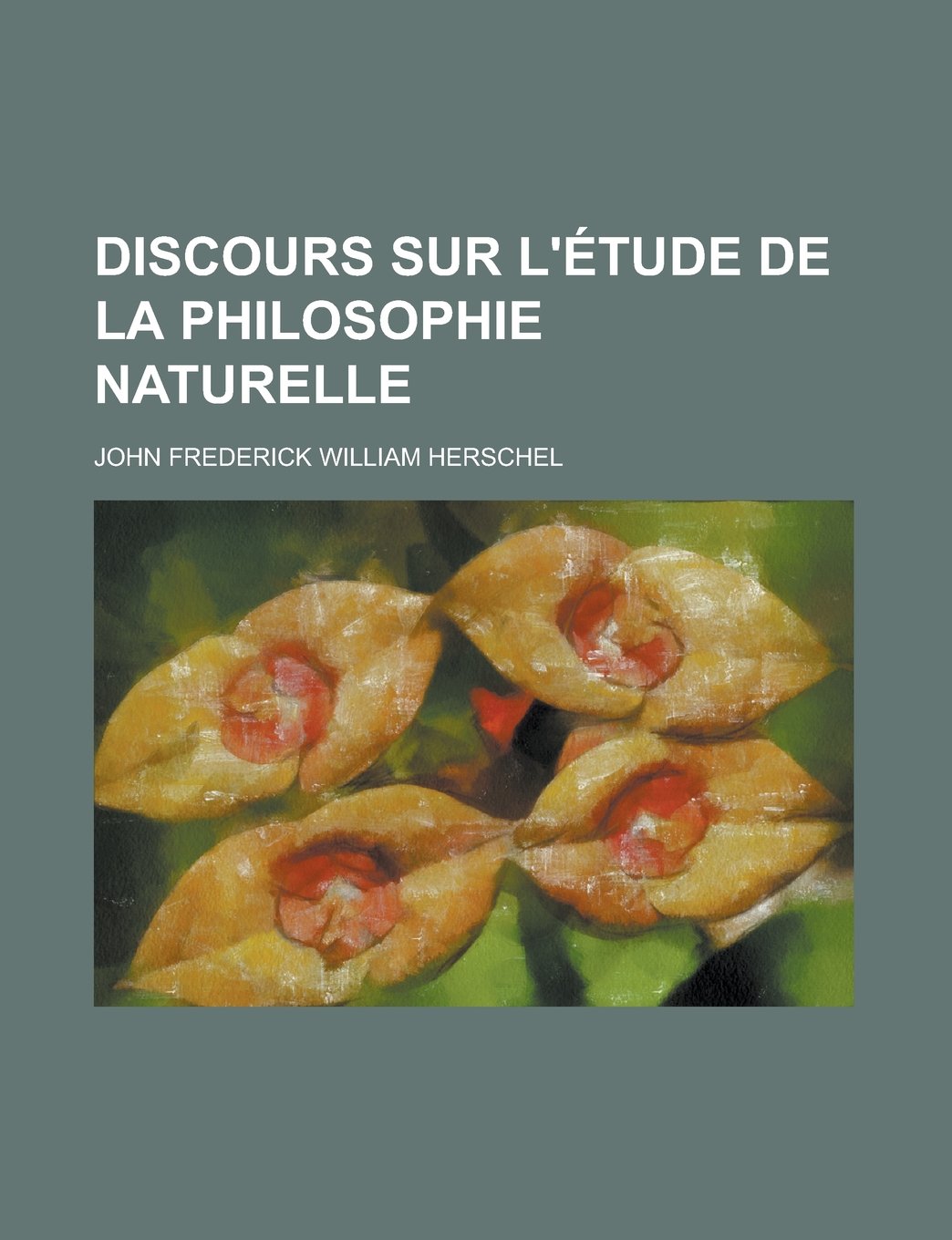 Discours Sur L' Tude de La Philosophie Naturelle Books