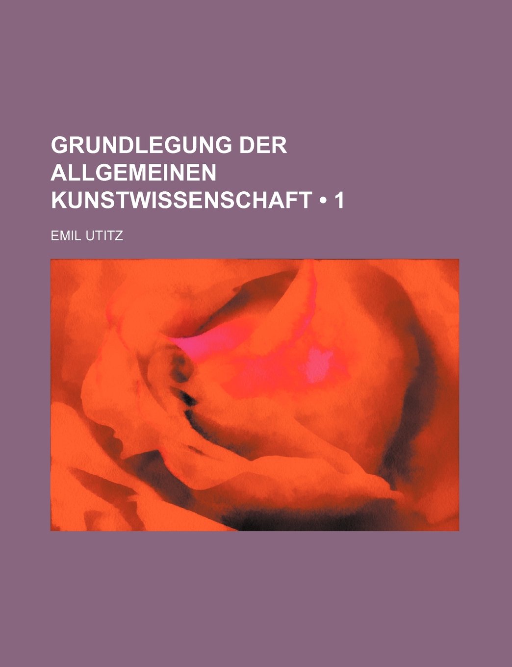 Grundlegung Der Allgemeinen Kunstwissenschaft (1) Contemporary literature