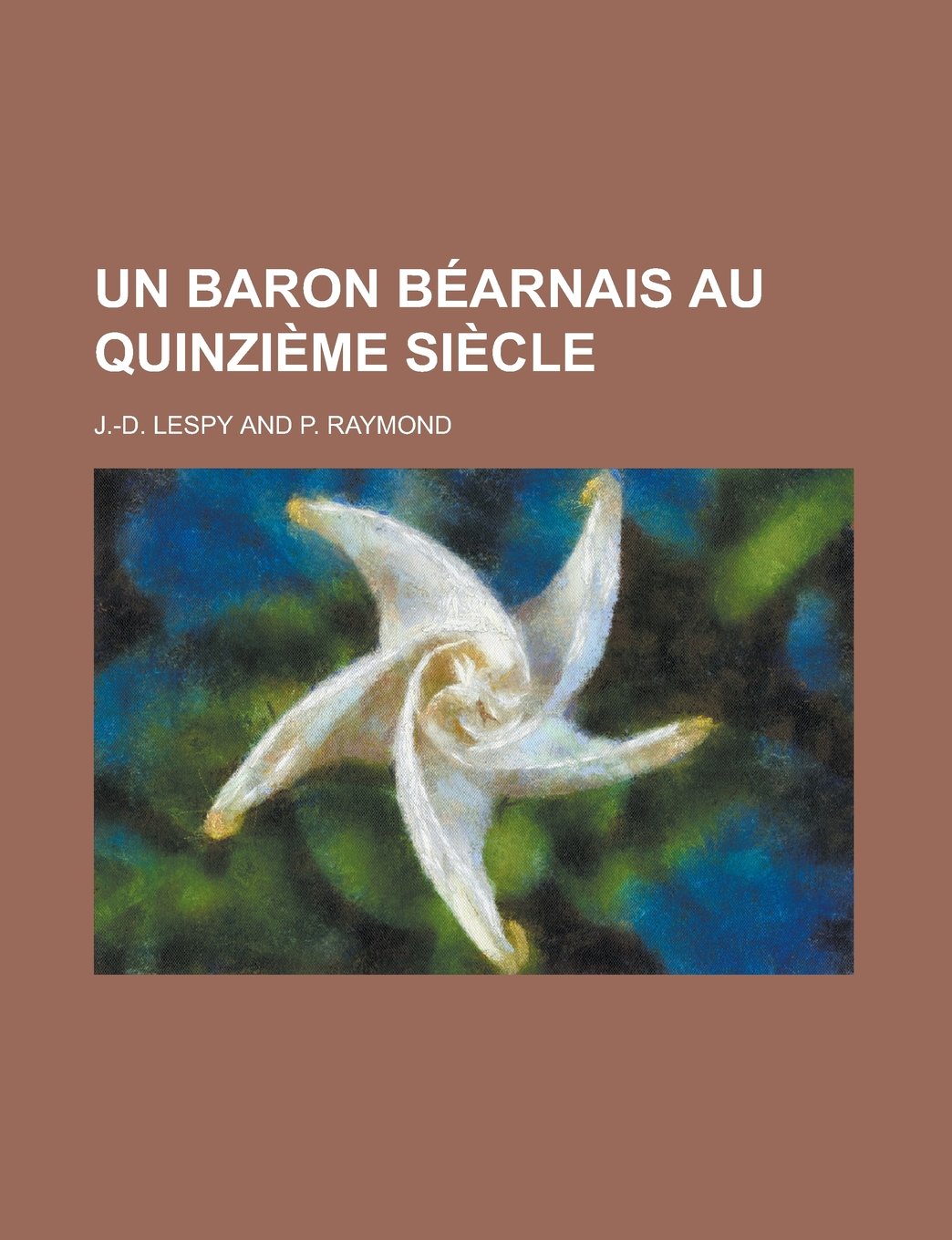 Un Baron B Arnais Au Quinzi Me Si Cle Books