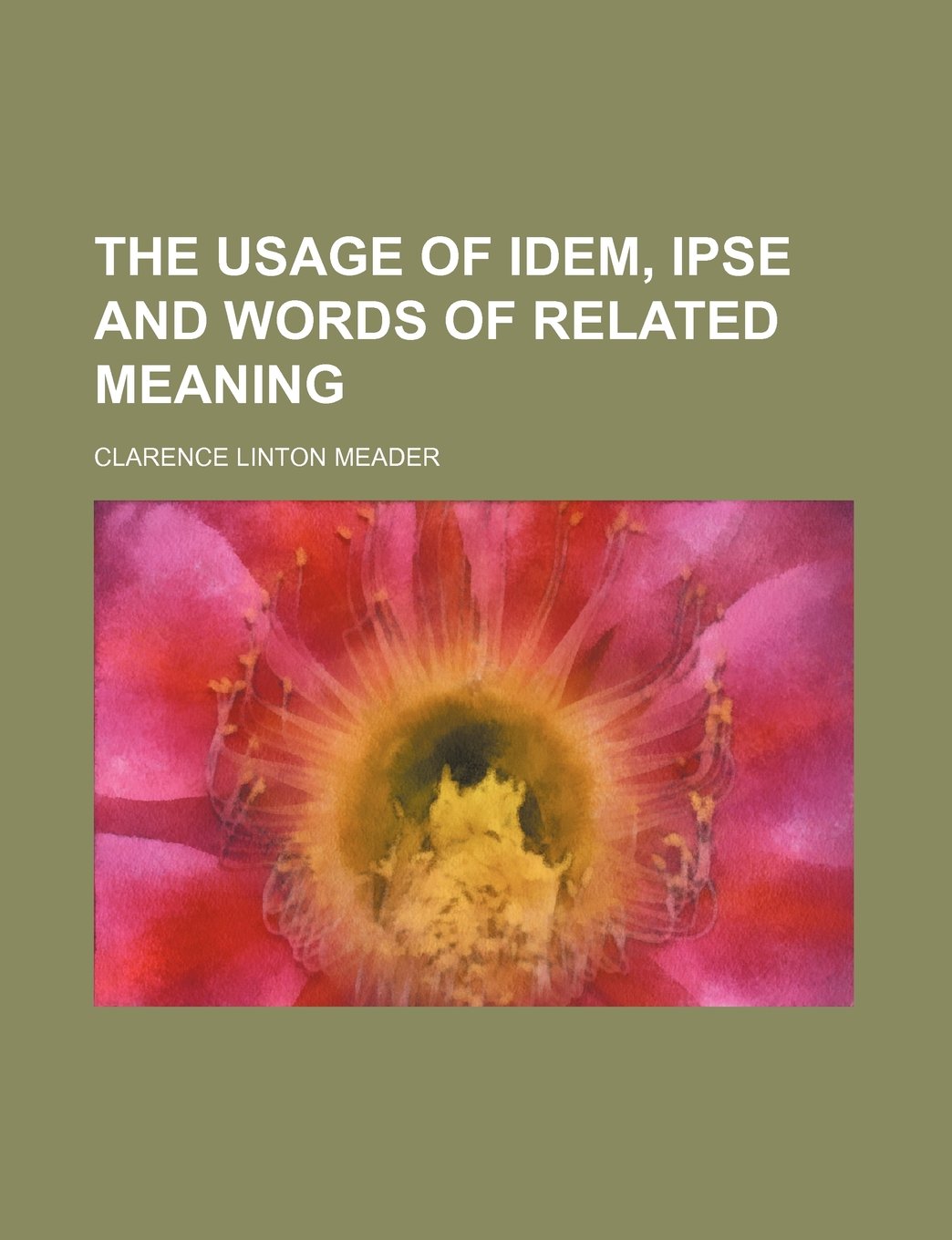 The Usage of Idem, Ipse and Words of Related Meaning book