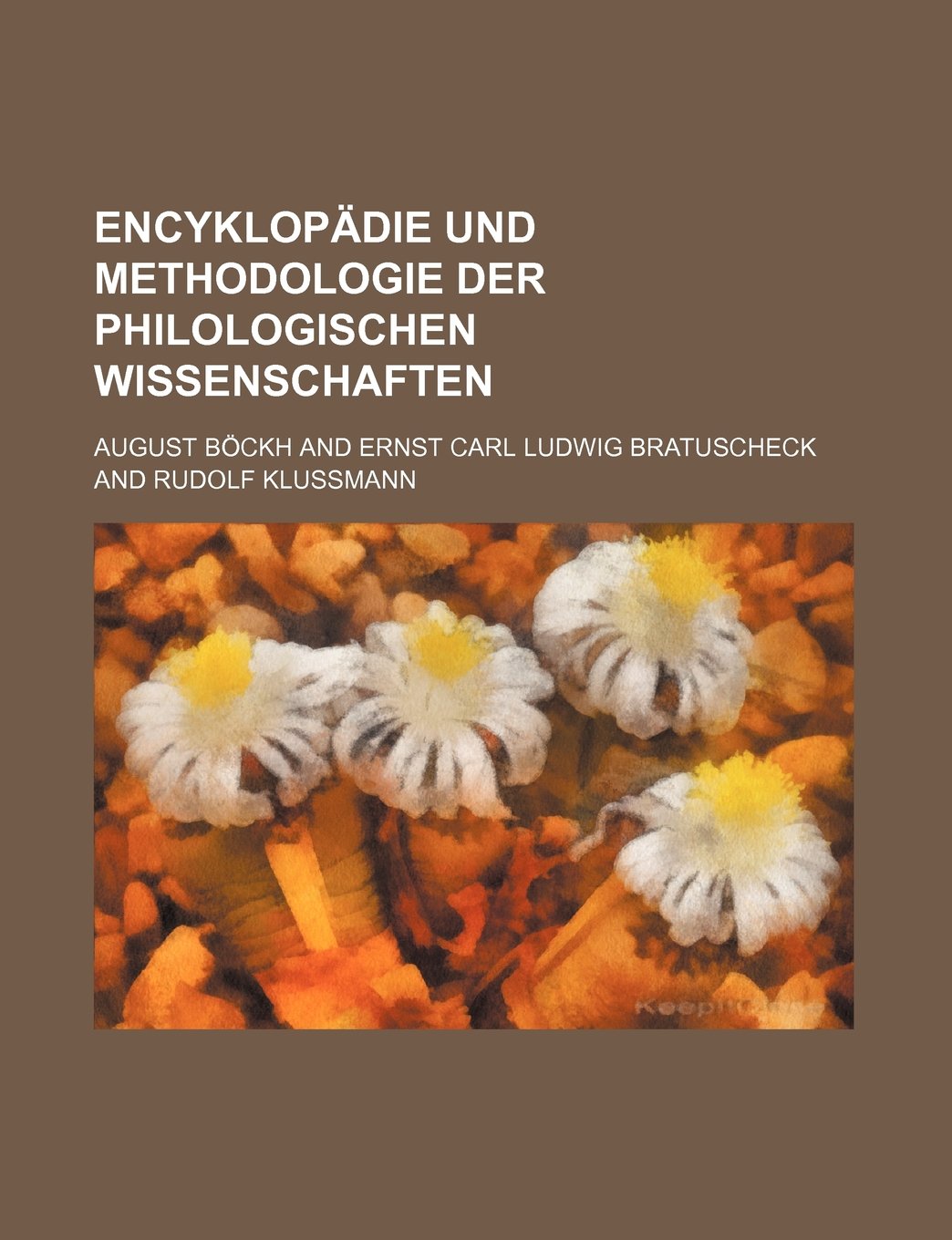 Encyklopadie Und Methodologie Der Philologischen Wissenschaften Books