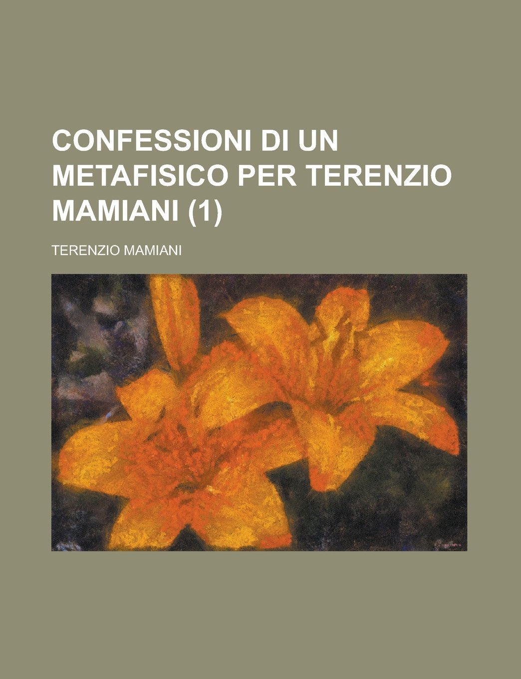Confessioni Di Un Metafisico Per Terenzio Mamiani (1) Books