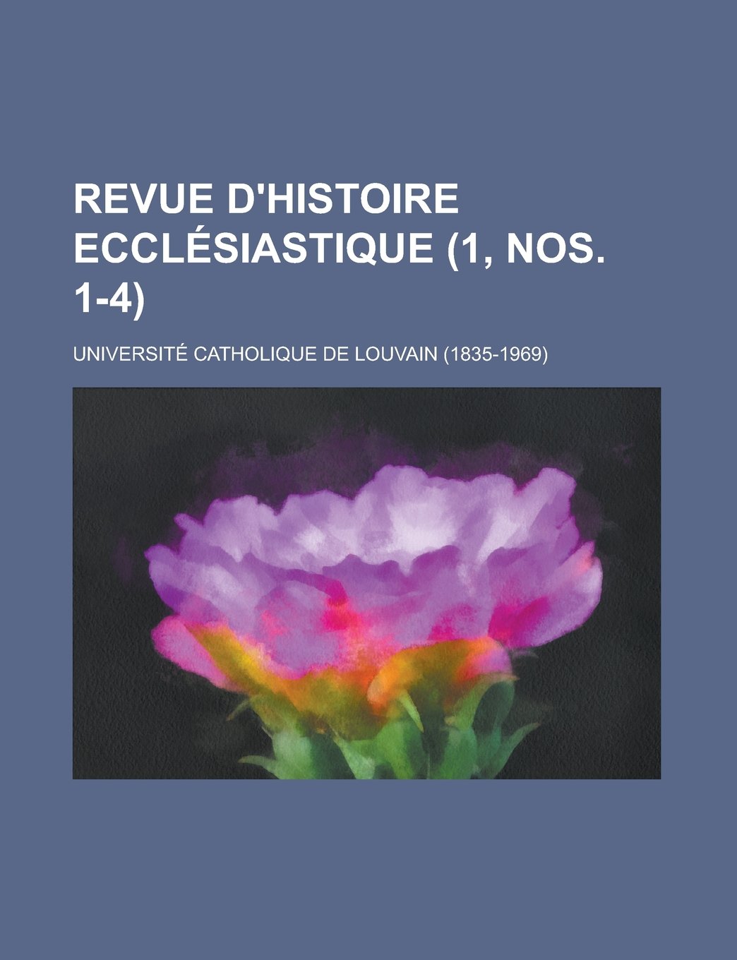 Revue D'Histoire Ecclesiastique (1, Nos. 1-4) Books