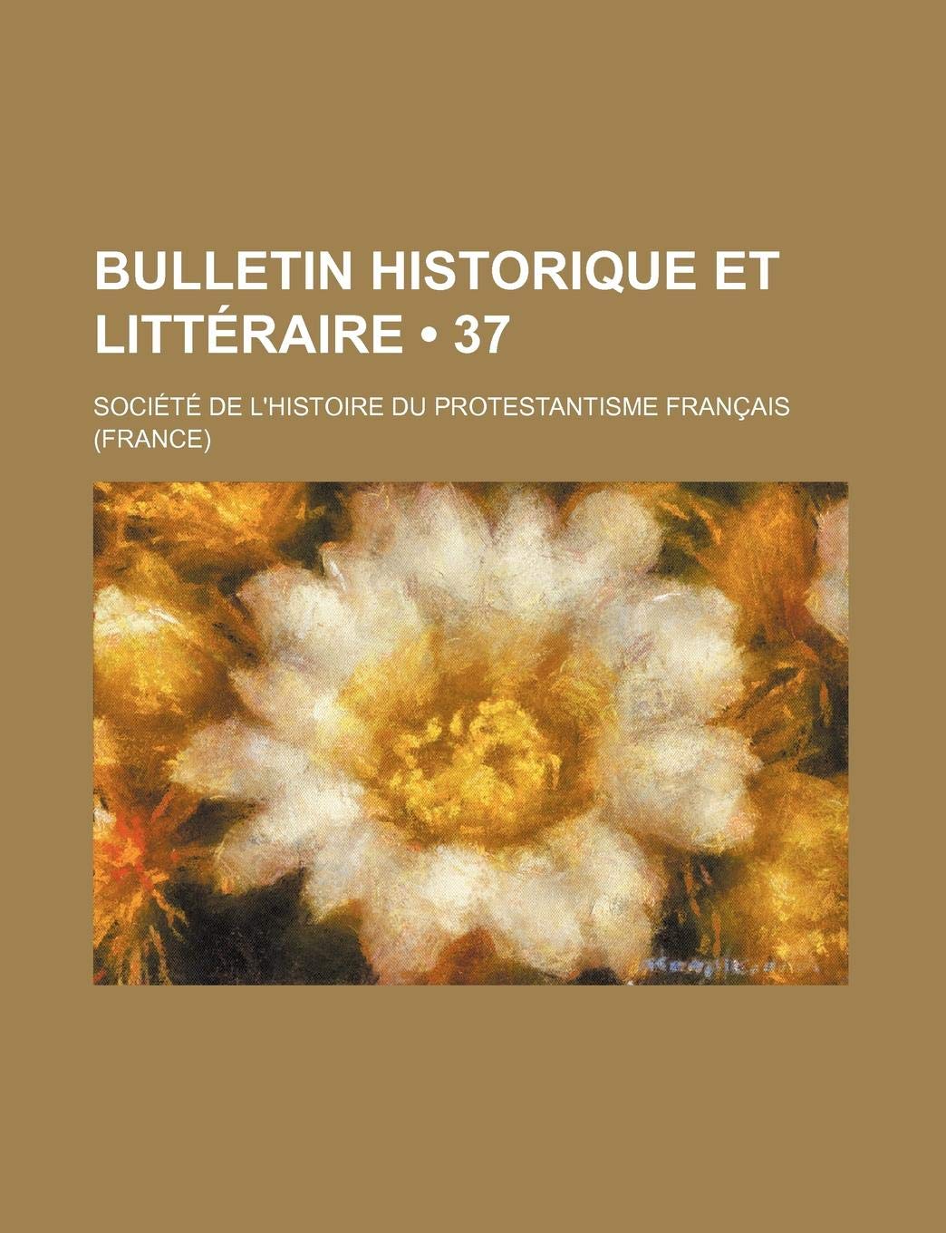 Bulletin Historique Et Litteraire (37) Books