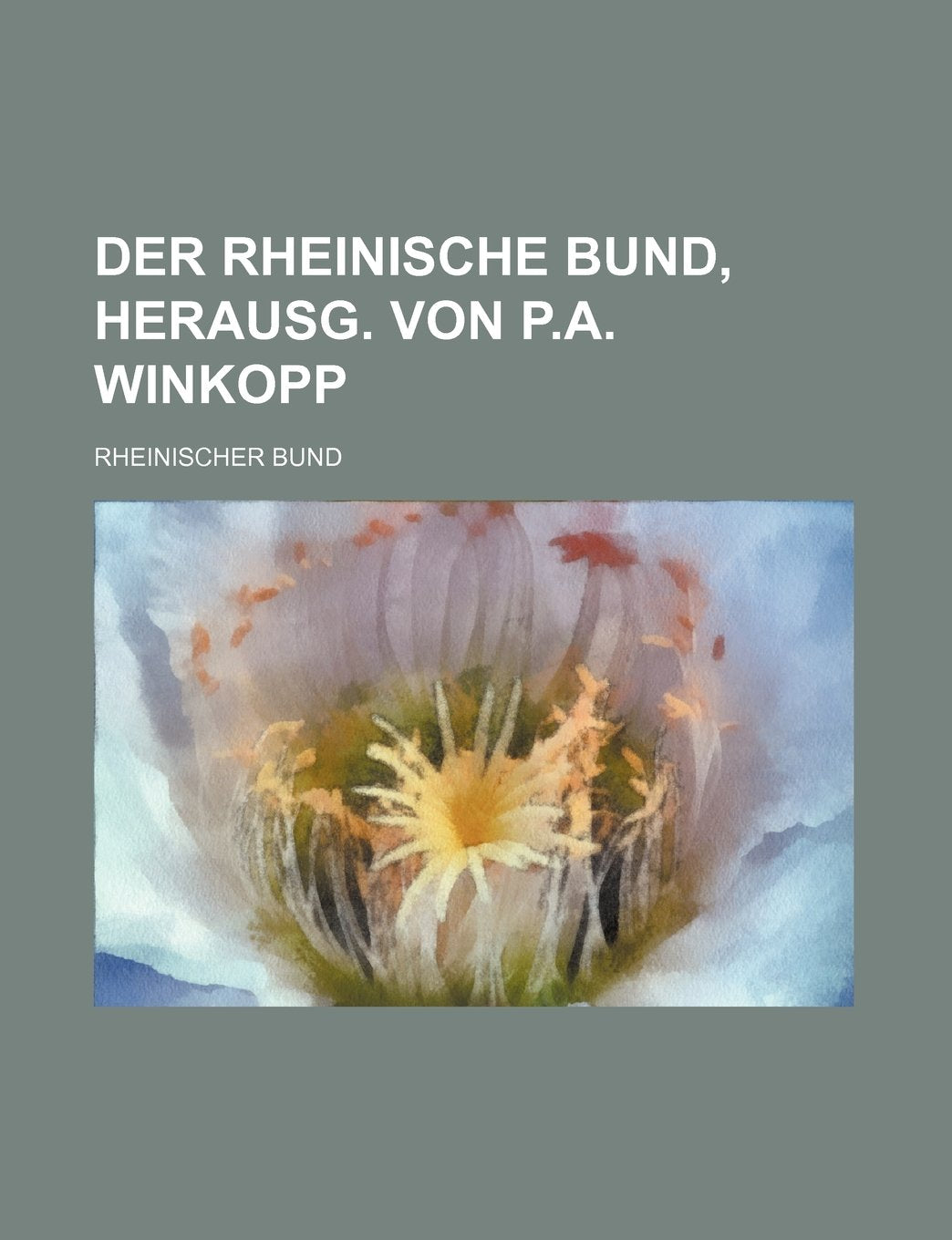 Der Rheinische Bund, Herausg. Von P.A. Winkopp Politics & History