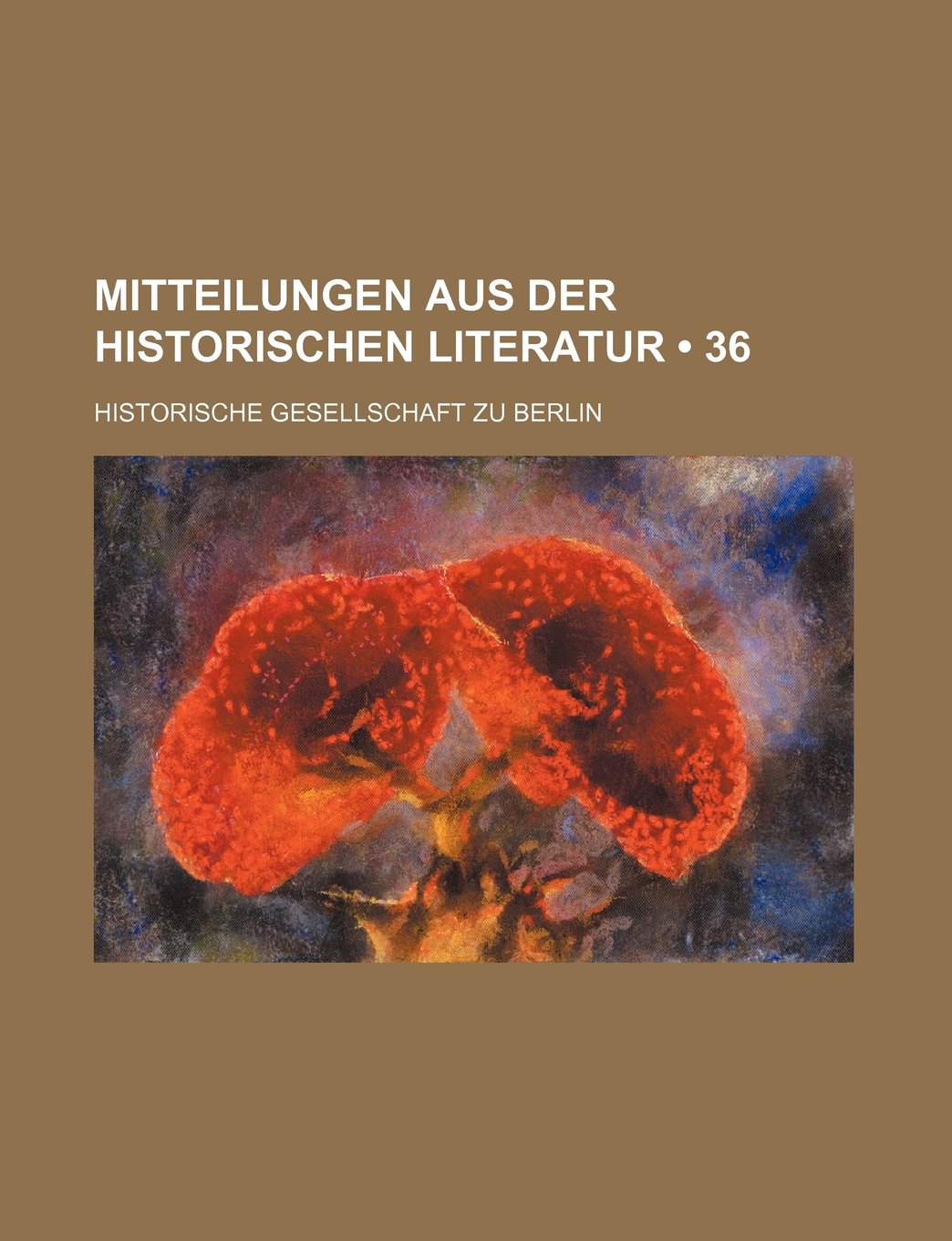Mitteilungen Aus Der Historischen Literatur (36) Books