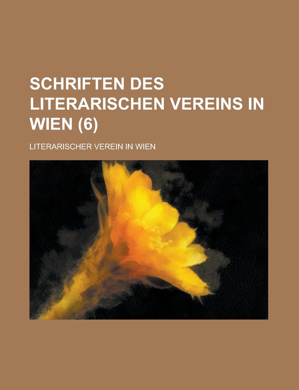 Schriften Des Literarischen Vereins in Wien (6) Books