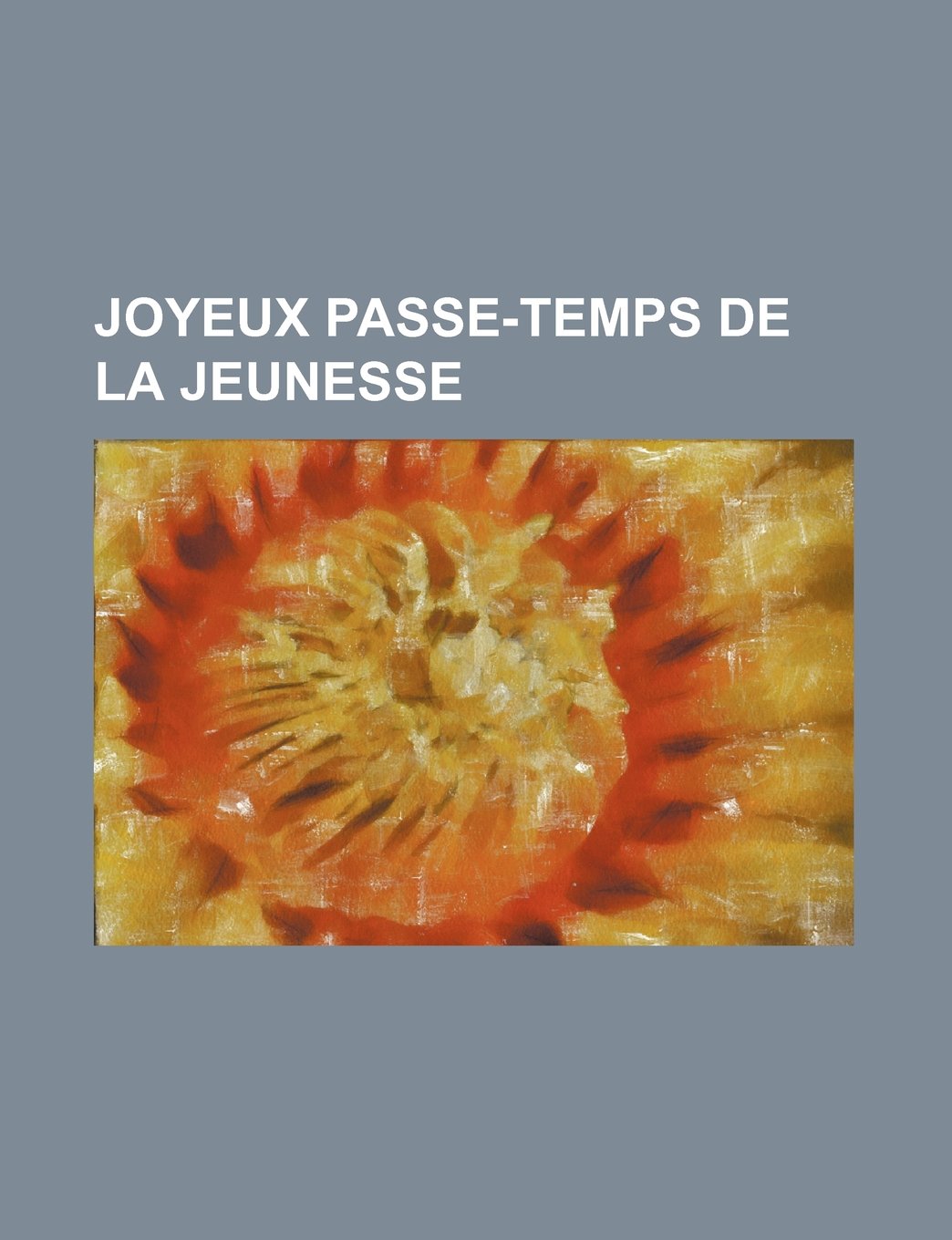 Joyeux Passe-Temps de La Jeunesse Books